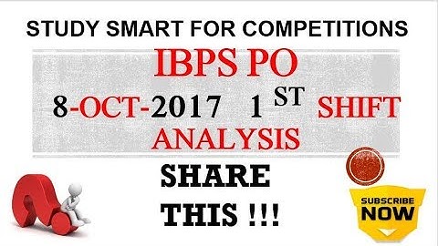 IBPS PO PRE 8-OCT-2017 1st shift Memory based Questions AND ANALYSIS