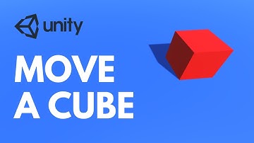 How to Move a Cube in Unity - A Beginners Guide To Control an Object - Unity3D Fundamentals