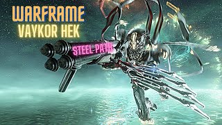 Warframe Vaykor Hek Steel Path Build 2021