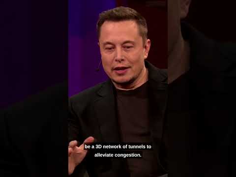 The Future We're Building -- And Boring - Elon Musk