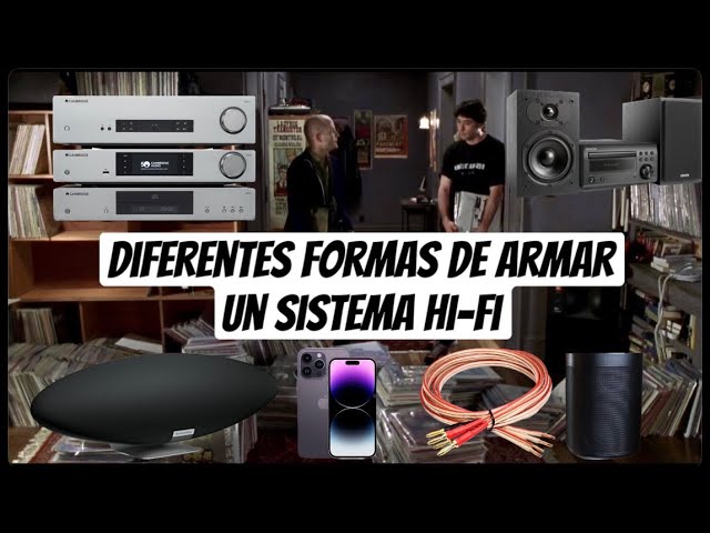 Cómo configurar un equipo Hi-Fi o de Alta Fidelidad: los pasos a seguir  para no equivocarse