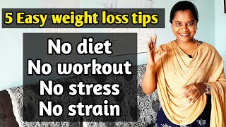 உடல் எடையை குறைக்க..?5 Easy weight loss tips/jegathees meena