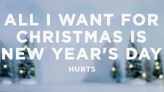 Hurts - All I Want for Christmas Is New Year's Day (Lyrics) Resimi