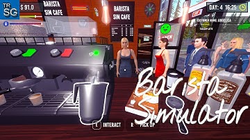 Barista Simulator - Trying to be the Best Barista in Town - First Look!