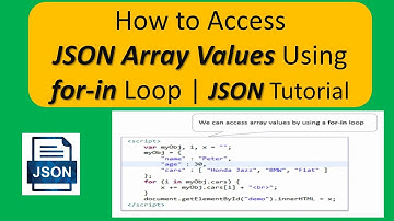 How to Access JSON Array Values Using for-in Loop | JSON Tutorial