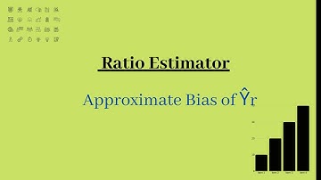 Ratio Estimator: Approximate Bias of Ŷr