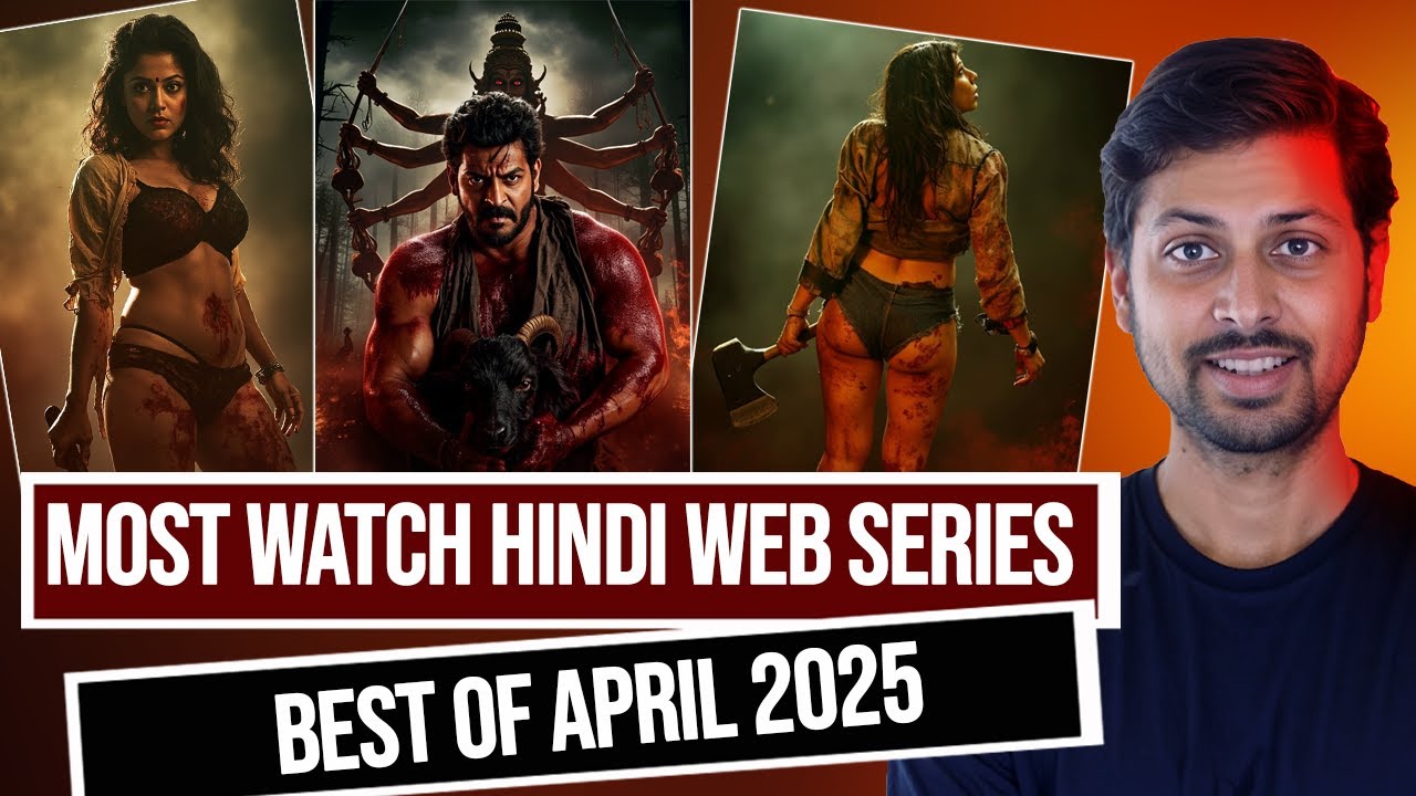 Top 7 Socking New Hindi Web Series April 2025 Most Watch - YouTube