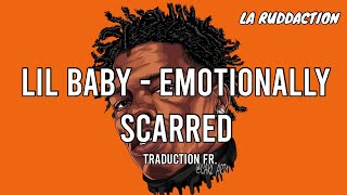 @LilBabyATL  - Emotionally Scarred [Traduction française 🇫🇷] • LA RUDDACTION