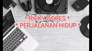 RICKY DORES - PERJALANAN HIDUP (  MUSIC VIDIO)