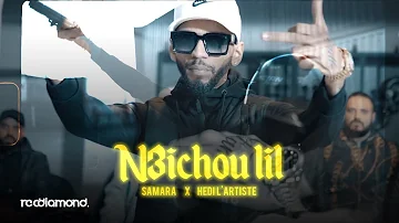 Samara feat Hedi Lartiste - N3ichou Lil