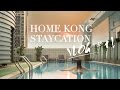 A HOME KONG STAYCATION - Vlog#1