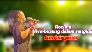 ROZLINA LIVE-BURUNG DALAM SANGKAR FUNFAIR PUSA