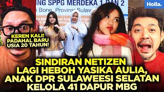 Download Lagu SINDIRAN NETIZEN LAGI HEBOH YASIKA AULIA, ANAK DPR SULAWEESI SELATAN KELOLA 41 DAPUR MBG MP3