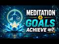 Deep Relaxation Meditation for Focus, Goals & Inner Clarity I Meghana Malkan