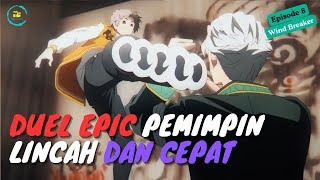 Duel Epic Pemimpin Lincah Dan Cepat ‼️ Wind Breaker - Eps 8