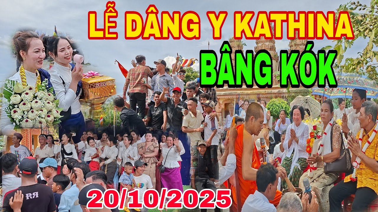 Lễ dâng y KaThiNa chùa Bâng kok 20/10/2025