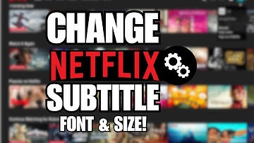 How to Change Netflix Subtitle Font & Size | Customize Netflix Subtitles for Better Viewing