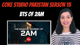 MAGICAL JOURNEY of 2AM | Coke Studio Pakistan | Season 15