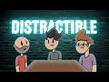 Distractible LIVE  Episode 3