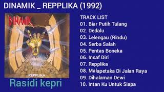 DINAMIK _ REPPLIKA (1992) _ FULL ALBUM
