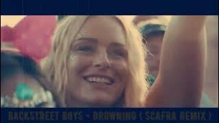 Backstreet Boys  - Drowning  ( ScaFra Remix )