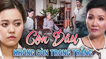 Phim Vn | Mẹ Chồng KHÔNG CHẤP NHẬN Con Dâu KHÔNG CÒN TRONG TRẮNG | Coi Phim Việt Nam | HTV Phim