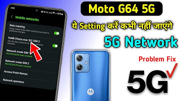 moto g64 5g network settings - 5g network kaise laye | Moto g64 5g network problem