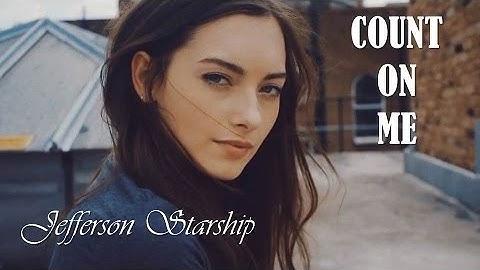 Count On Me Jefferson Starship (TRADUÇÃO) HD (Lyrics Video).