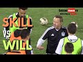 SoccerCoachTV - Skill vs Will.