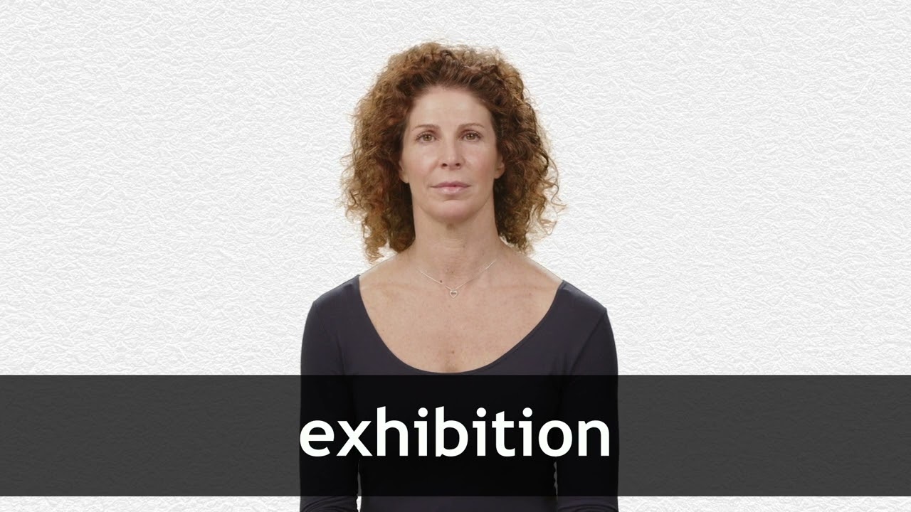 How To Pronounce EXHIBITION In American English YouTube How To Pronounce EXHIBITION In American English YouTube