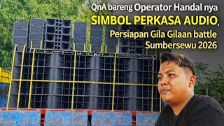 QnA Bareng Mz Yogi‼️Operator Handalnya SIMBOL PERKASA Audio, Persiapan 3 Fuso Battle SUMBERSEWU 2026