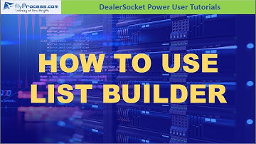How To Use DealerSocket: The List Builder