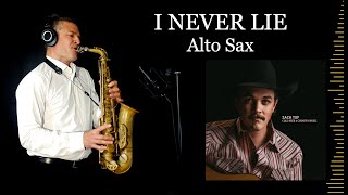 I NEVER LIE - Zach Top - Alto Sax - Free score
