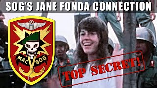 MACV-SOG’s Jane Fonda Connection