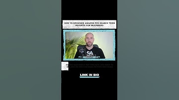 How to Organize Amazon PPC Search Term Reports for Beginners