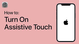 How to Turn On Assistive Touch on Your iPhone