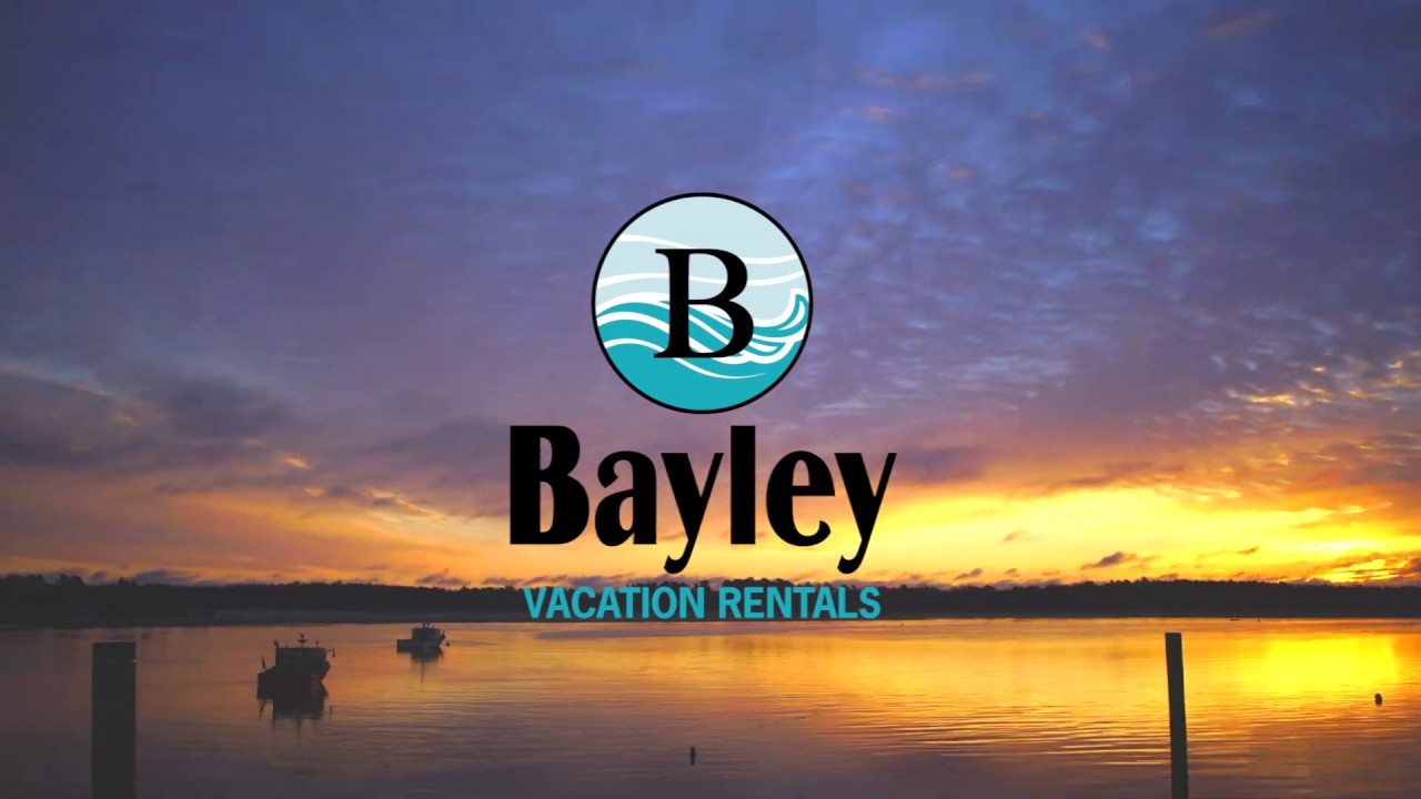 BAYLEY VACATION RENTALS RENT YOUR MAINE EXPERIENCE YouTube
