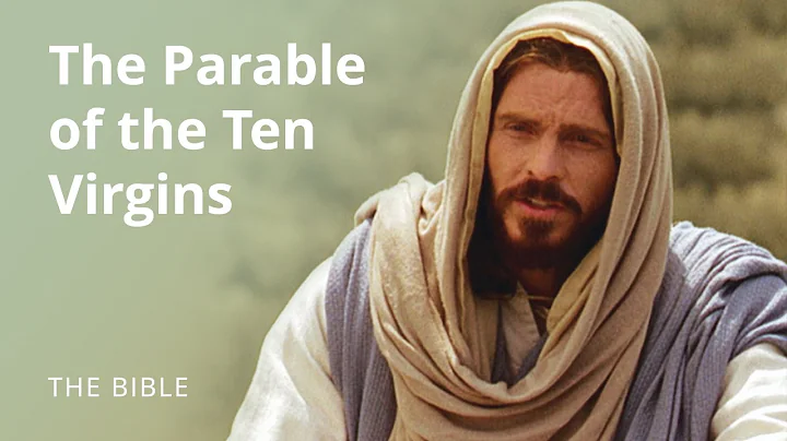 Matthew 25 | Parables of Jesus: The Parable of the Ten Virgins | The Bible