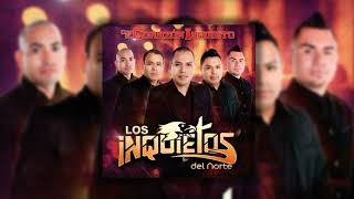 Los Inquietos del Norte - No Voy A Pensar En Ti
