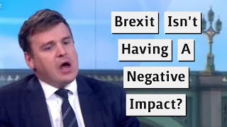 Tory MP Tom Hunt Claims Brexit Isn&#39;t Having A Negative Impact On Economy!