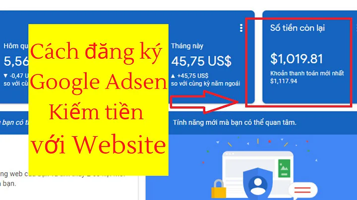 Hướng dẫn cách đăng ký Google Adsense bật quảng cáo kiếm tiền với website Wordpress