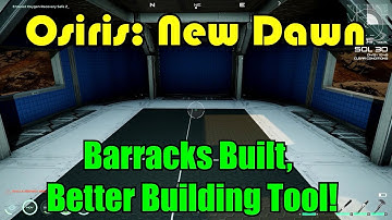 Barracks Built, Better building Tool! Osiris: New Dawn Gameplay S3-Ep13
