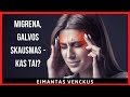 Migrena. Galvos skausmas. Kodėl skauda galvą? | Eimantas Venckus - Gyvenimo Ratas