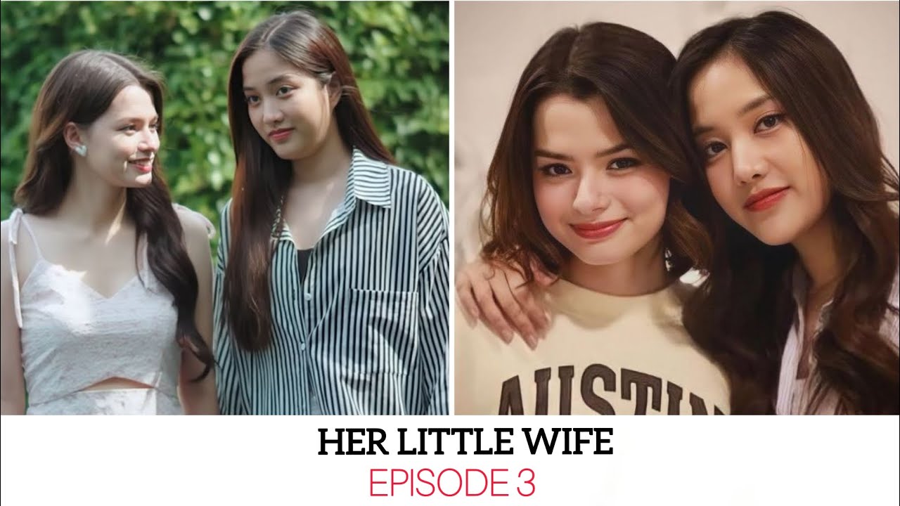 SHE ASKED HER TO WAIT FOR HER 🥰 HER LITTLE WIFE 👰 EP 3 #freen #freenbeck #beckyarmstrong 