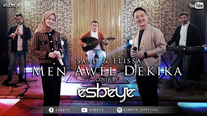 Saad & Elissa - MEN AWEL DEKIKA Cover by ESBEYE ||