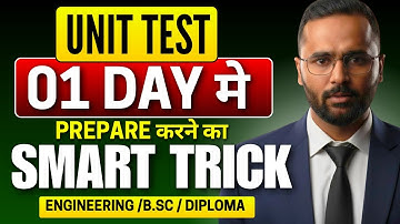 UNIT TEST 1 DAY मे PREPARE करने का SMART TRICK | Engineering / B.Sc / Diploma | PRADEEP GIRI SIR