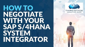 How to Negotiate with Your SAP S/4HANA System Integrator