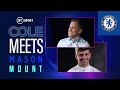 Joe Cole Meets Mason Mount | Reaching the UCL final, becoming a key player, and his Blues journey