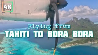 Amazing view of the flight from Tahiti to Bora Bora | 4K