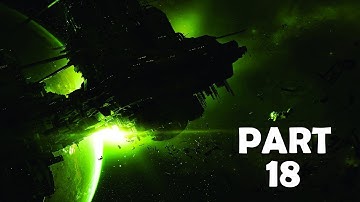 Alien: Isolation - Gameplay Walkthrough - Part 18 (1080p60f) - No Commentary
